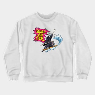 Surf or Die Crewneck Sweatshirt